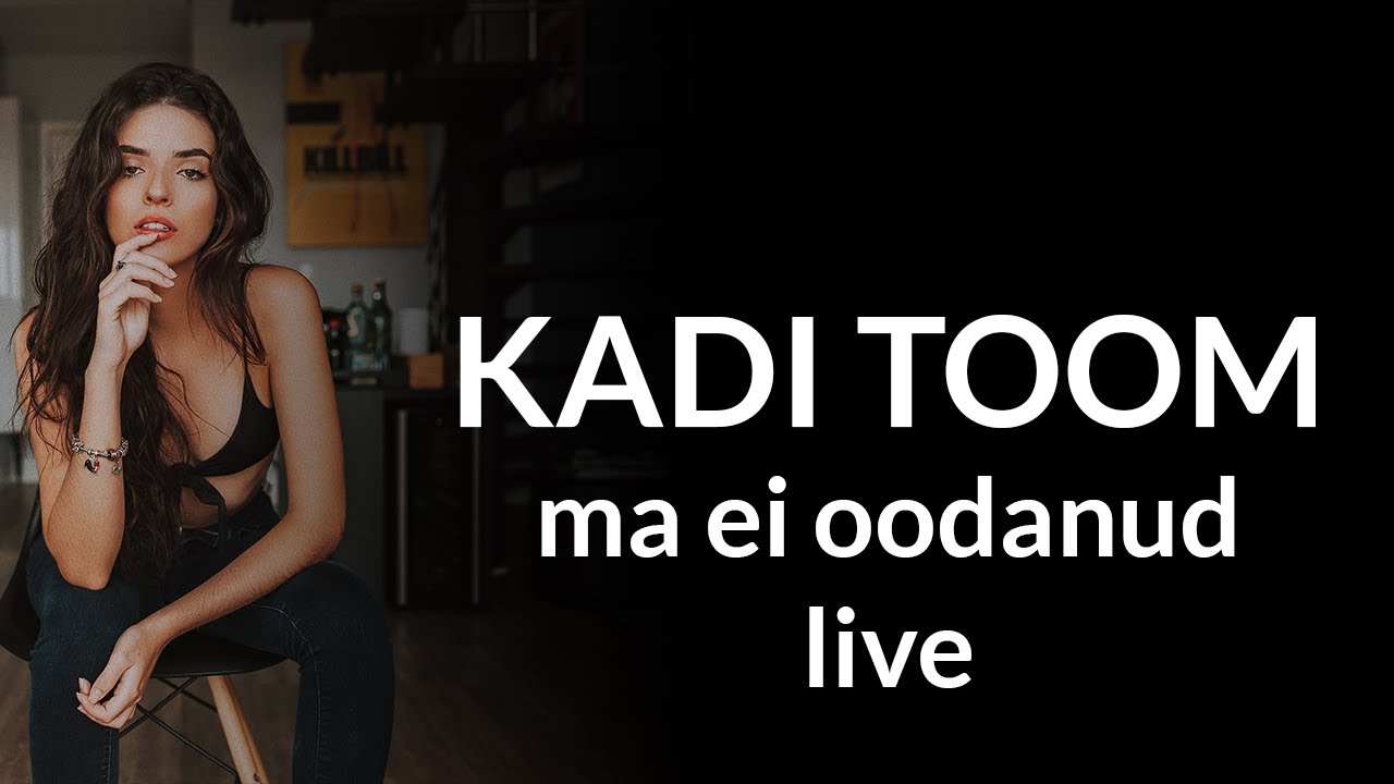 Kadi Toom - Ma ei oodanud (live)