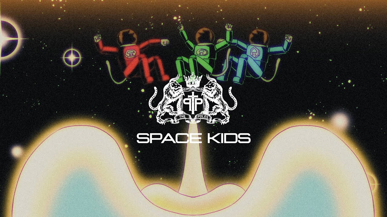 The Poles - Space kids [Visualizer]