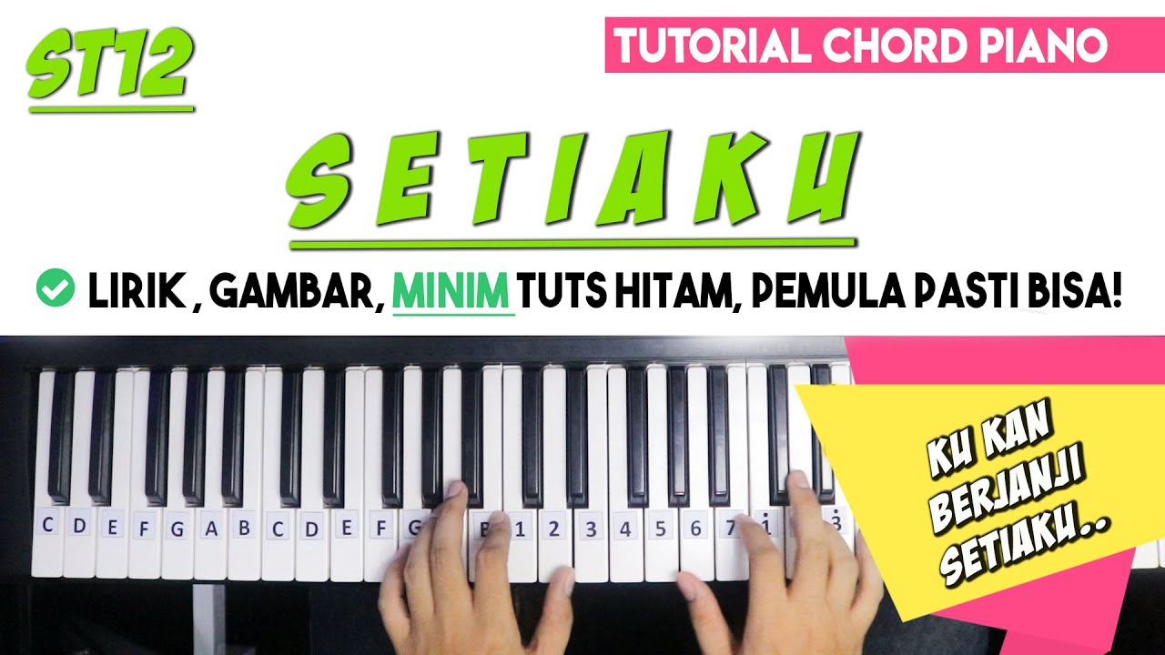 Tutorial Chord Piano ST12 - SETIAKU (Mudah Dipahami Untuk Pemula)