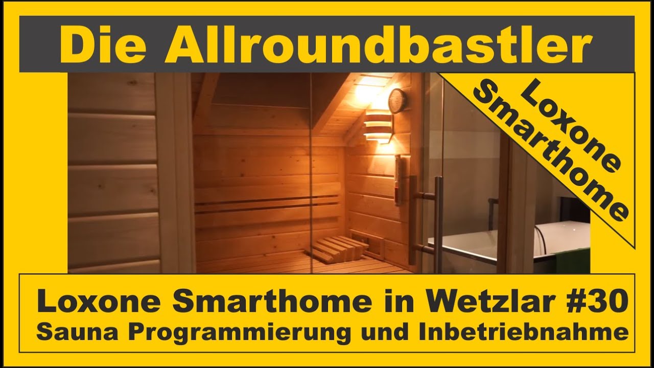 Loxone Smarthome in Wetzlar #30 - Sauna Programmierung und Inbetriebnahme