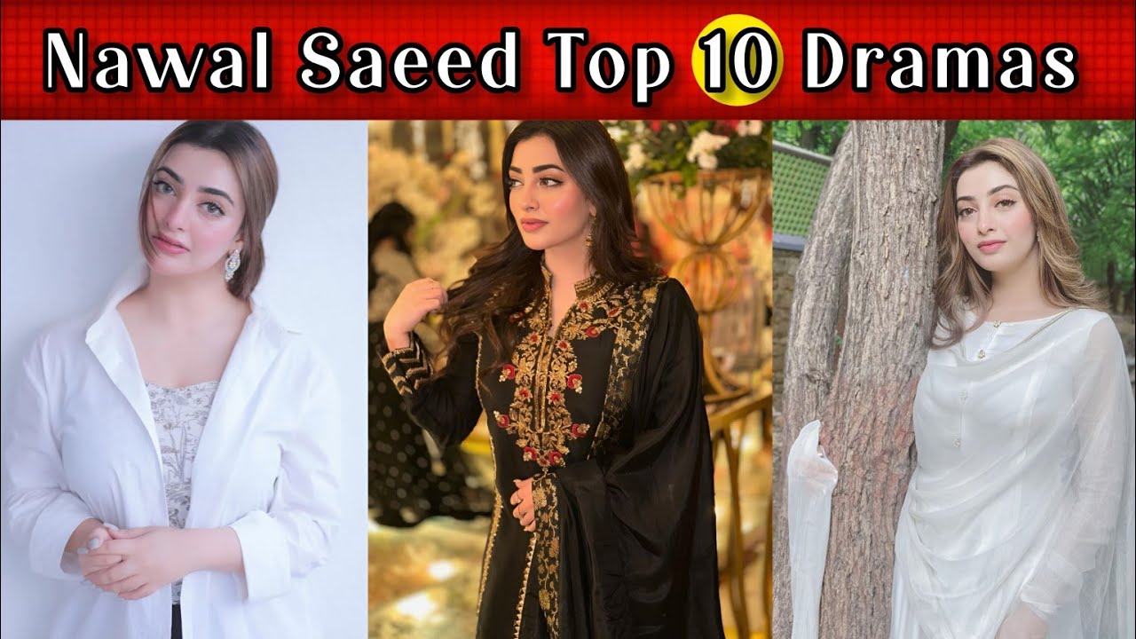Nawal Saeed Top 10 Dramas | Her Most Popular & Memorable Performances | ZA Pakistani Drama Hacks 