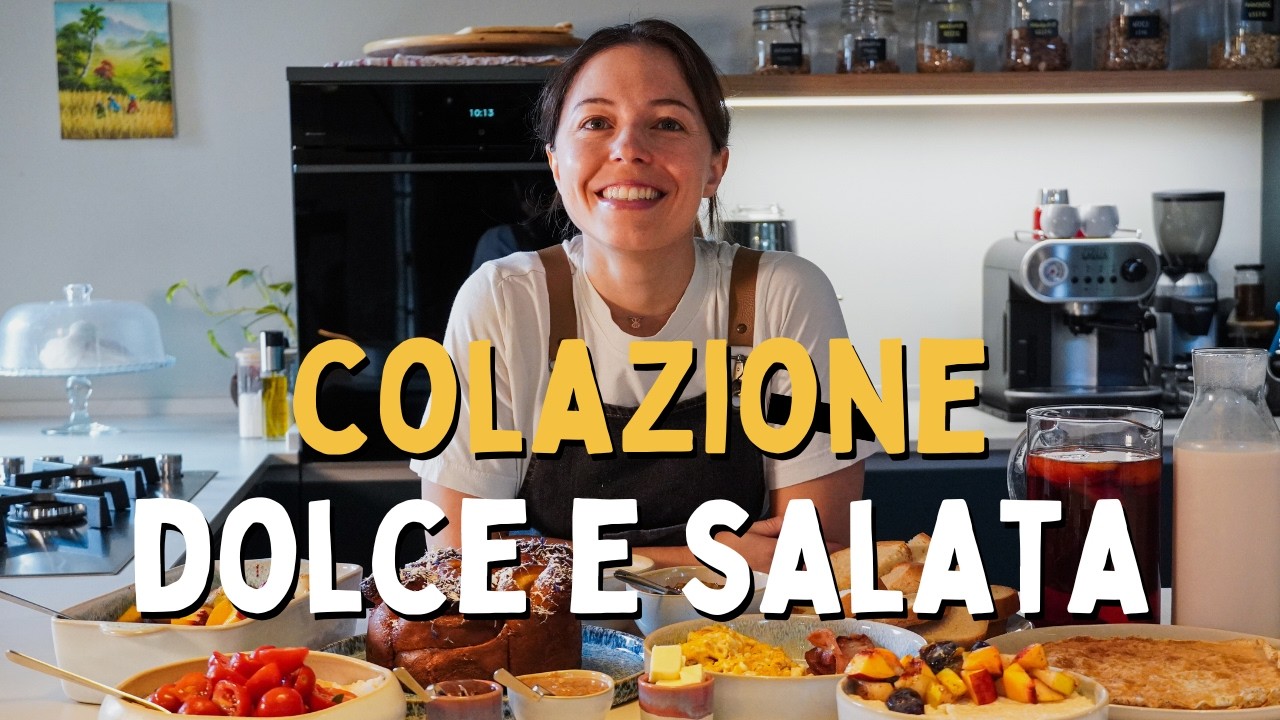 COLAZIONE dolce e salata: menù, ORGANIZZAZIONE e RICETTE