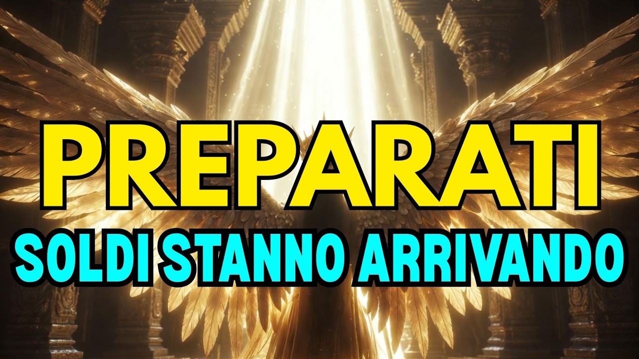 Prescelto: Preparati, una grande quantità di denaro inatteso sta arrivando