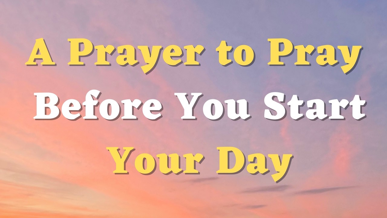 A Morning Prayer Before You Start Your Day - Lord, Help Me to Walk in Your Ways