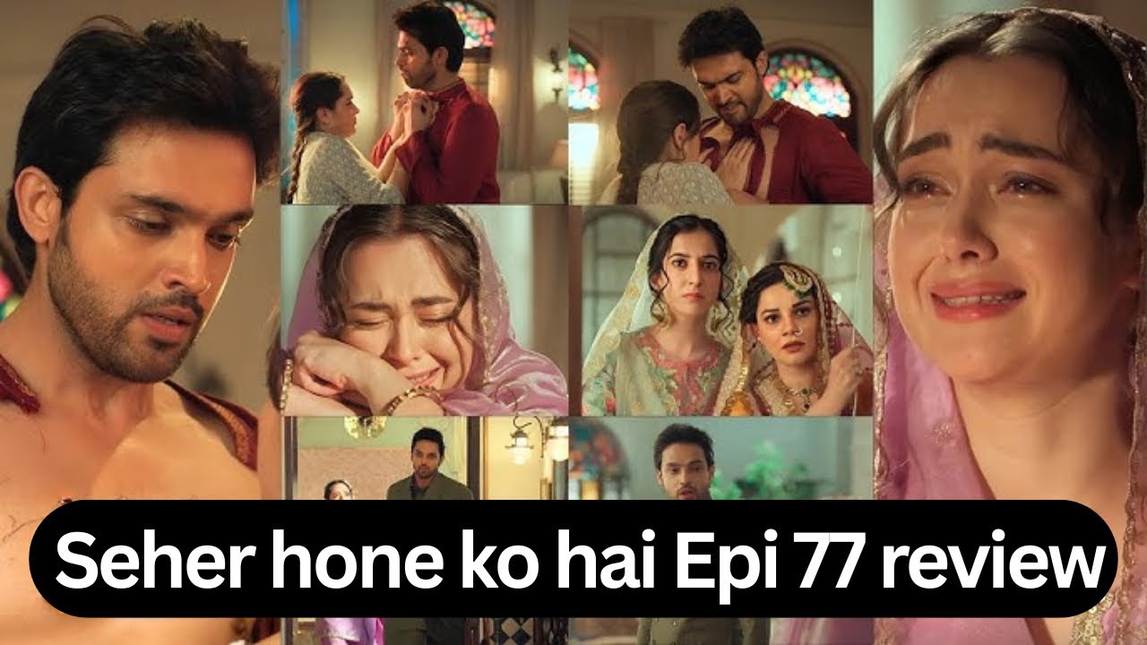 Seher hone ko hai Episode 77 Review | PARTHSAMTHAAN RISHITA KOTHARI #maher