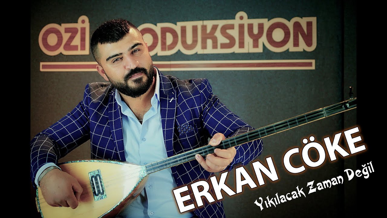 Erkan Cöke Yıkılacak Zaman Değil 2020 Ozi Produksiyon