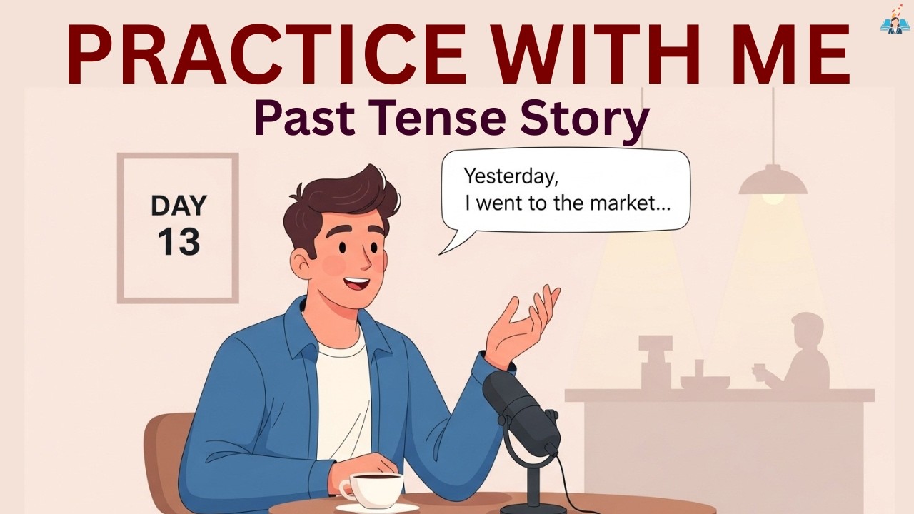 Tell Stories in English: Past Tense Speaking Practice (Day 13)