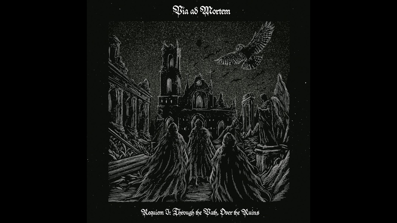 Via ad Mortem - Requiem I: Through the Path, over the Ruins (Italian Black Metal | Full Album 2026)