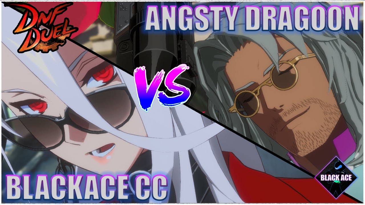 BlackAceCC (Spectre) VS Angsty Dragoon (Troubleshooter) - DNF DUEL