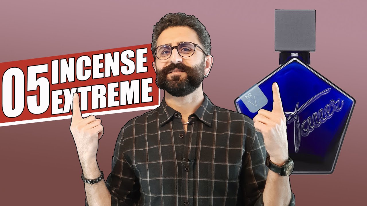 TAUER - 05 INCENSE EXTREME بررسی عطر