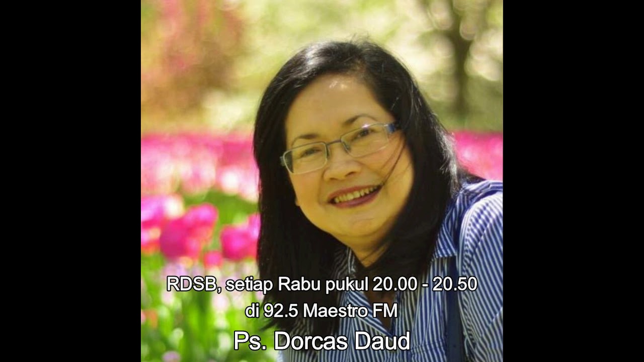 Kasih Roh Kudus, PS  Dorcas Daud, RDSB