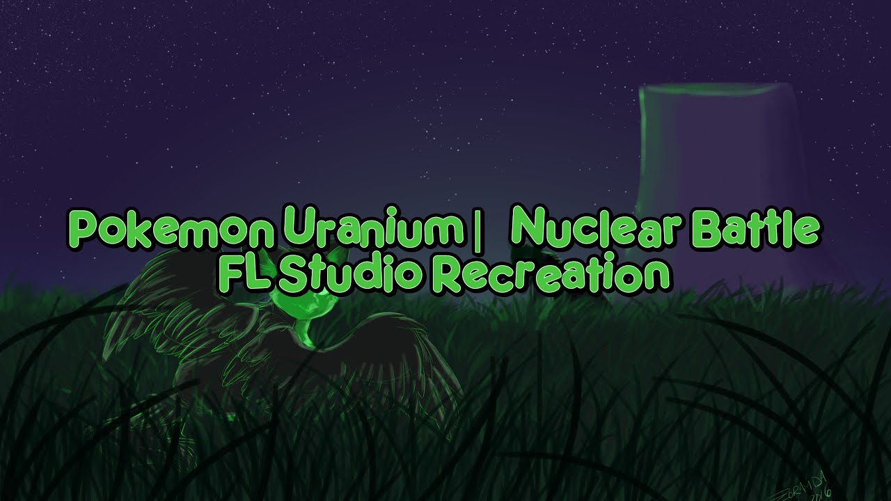 Pokemon Uranium - Battle! Vs. Wild Nuclear Pokemon (FL Studio Recreation)