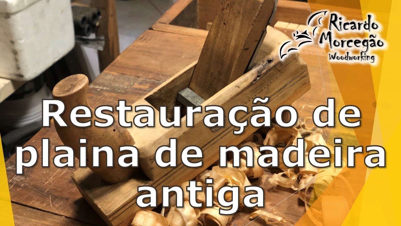 Restauração de Plaina Antiga de Madeira