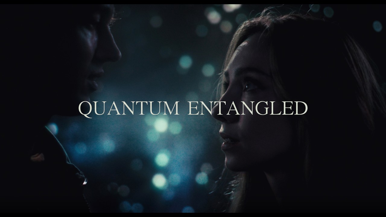 Quantum Entangled | Short Film