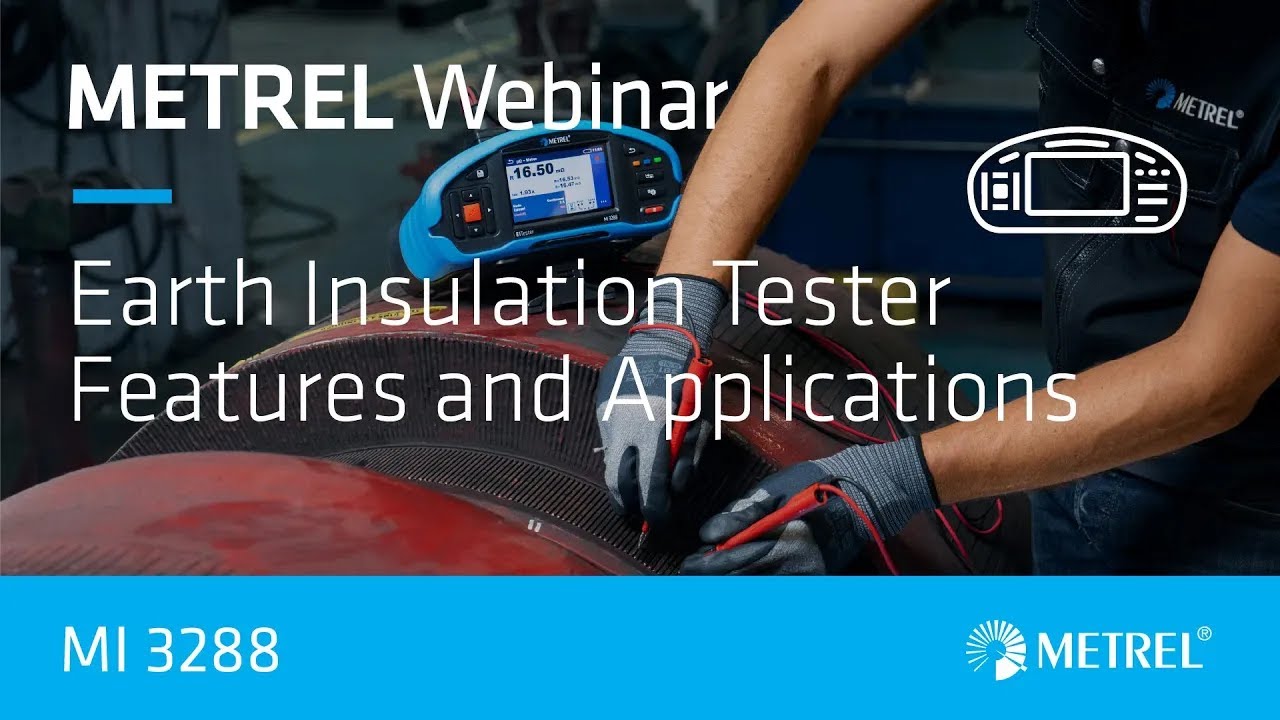 Earth Insulation Tester | Features and Applications | MI 3288 | Webinar