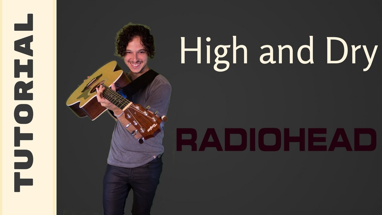 Como tocar High and Dry de Radiohead - Tutorial para Guitarra Acústica