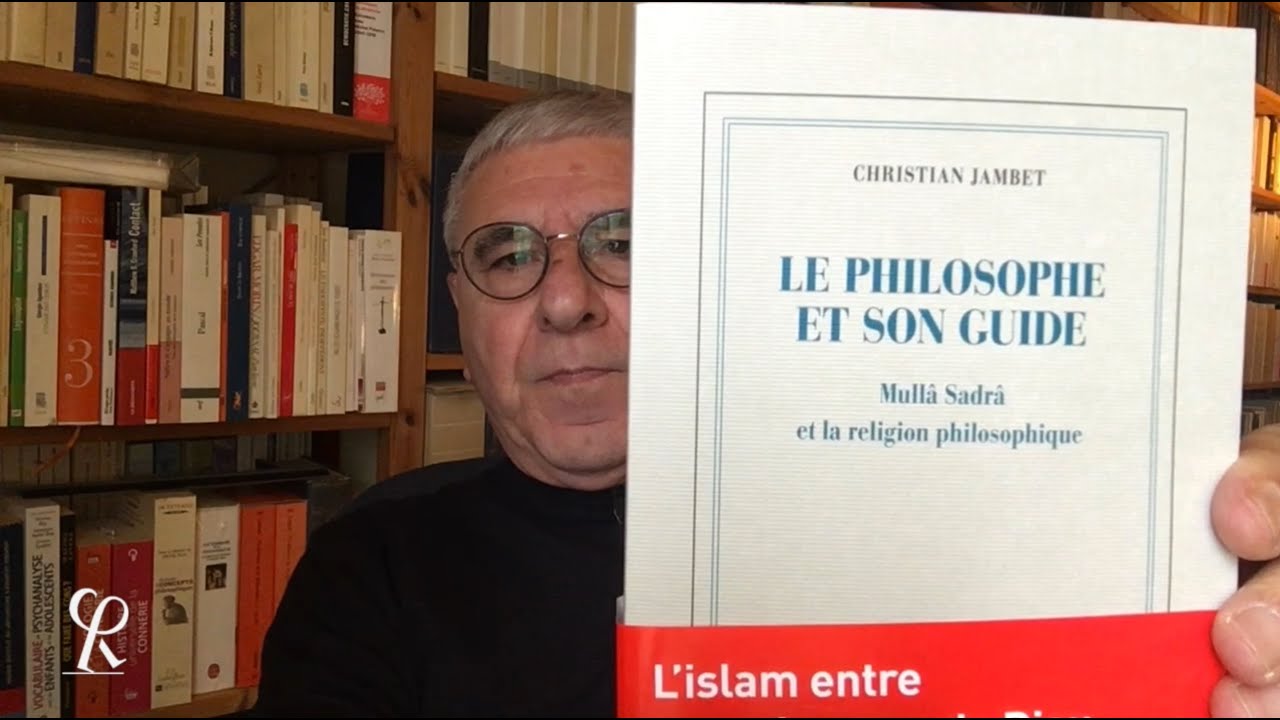 📚 #Lectures Le philosophe et son guide. Mullâ Sadrâ et la religion philosophique