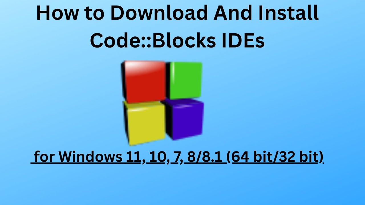 How to Download and Install Code::Blocks
