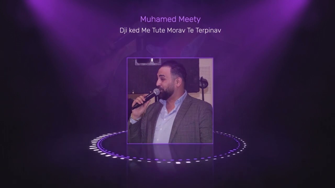 Muhamed Meety Dji Ked Tute Morav Te Terpinav - 2023 - Track.1 - Studio FranceRomMusic