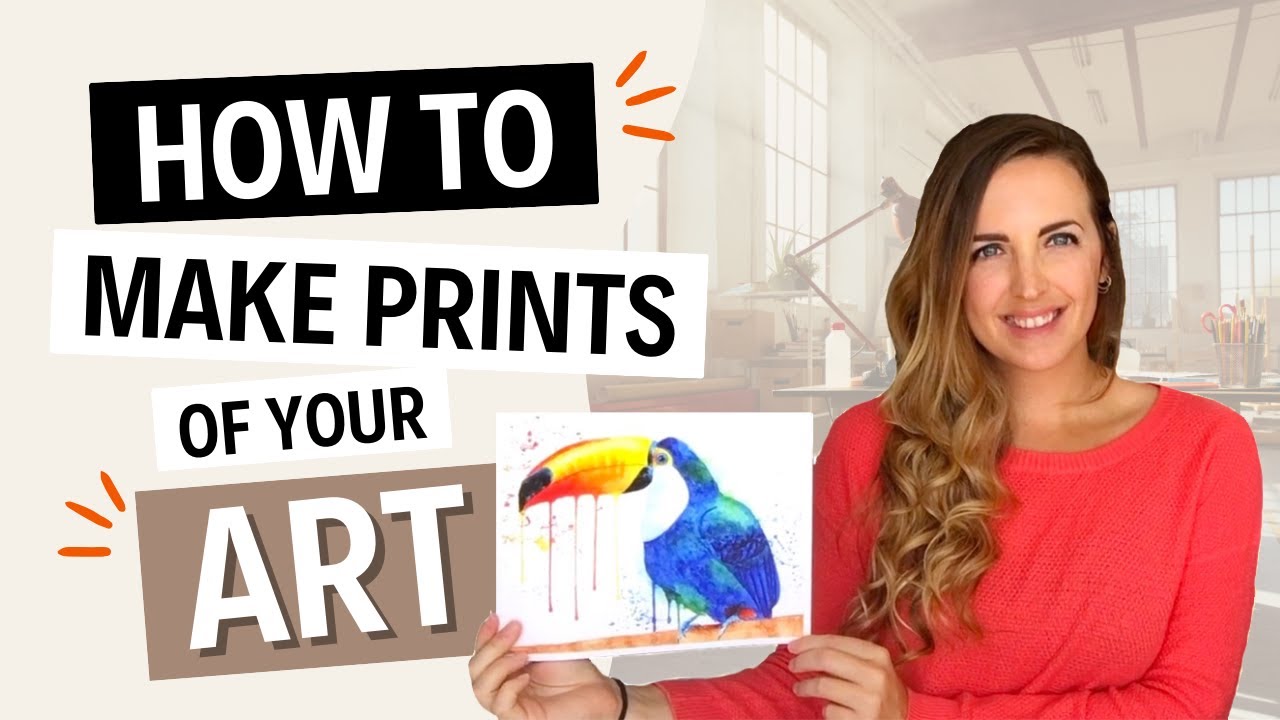 How to Make Prints of Your Art