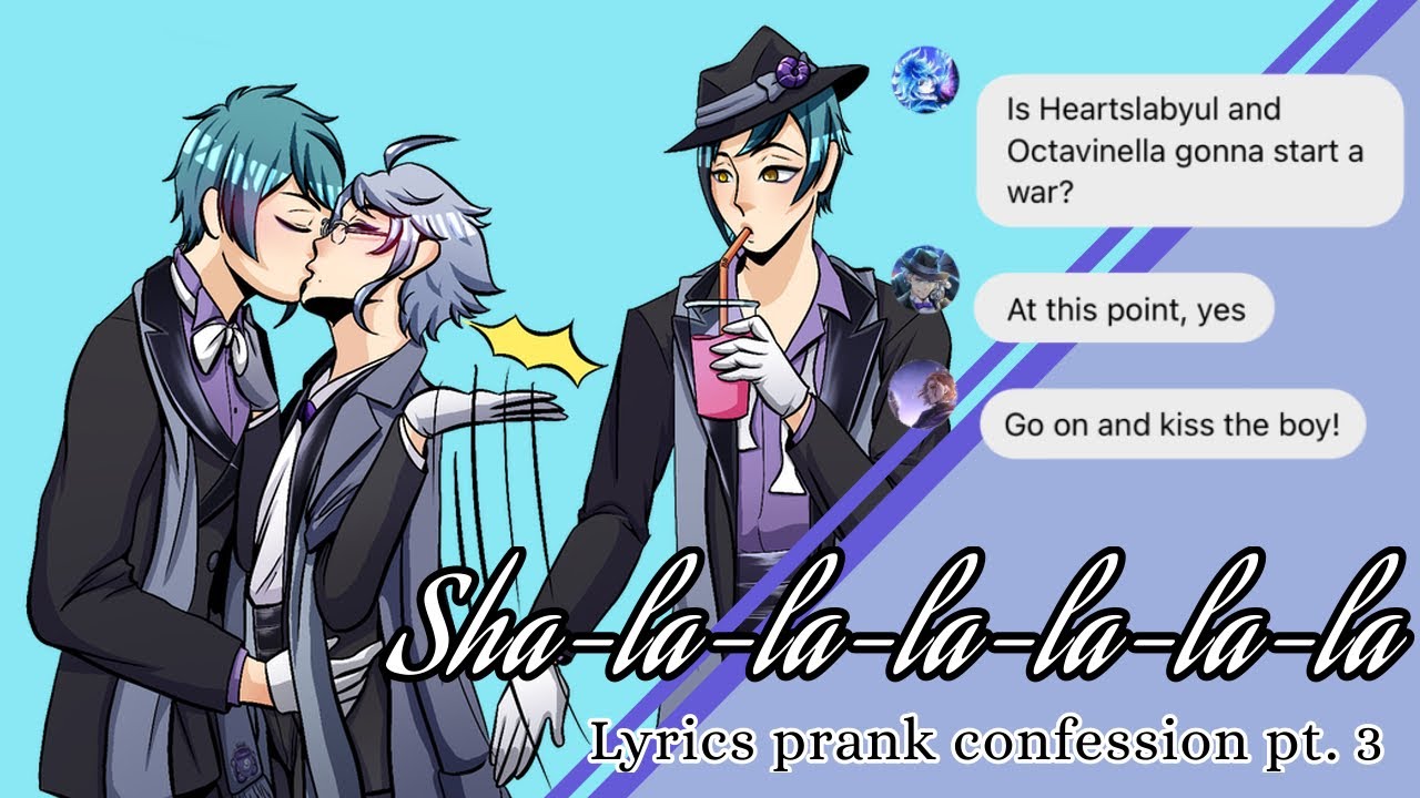 Lyrics prank confession pt. 3 || twisted wonderland