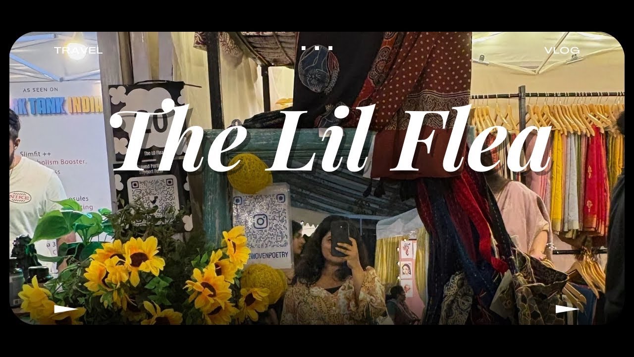 Exploring The Lil Flea Mumbai 2025: Best Flea Market for Shopping, Food, & Unique Finds