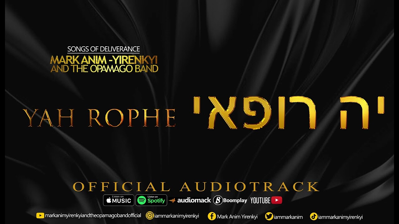 MARK ANIM-YIRENKYI - YAH ROPHE [OFFICIAL AUDIOTRACK]