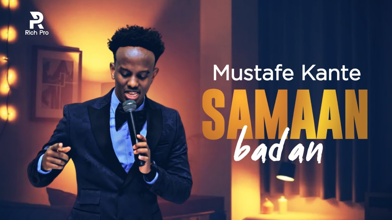 MUSTAFE KANTE 2026 | SAMAAN BADAN | HEES CUSUB