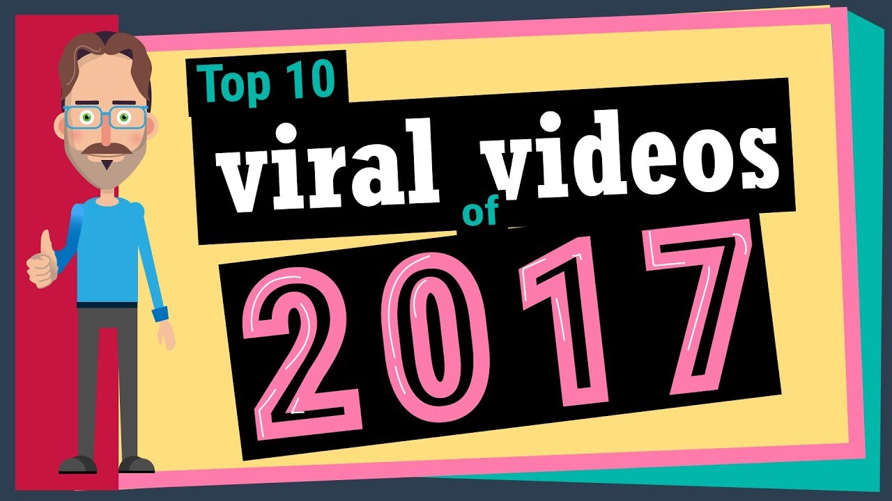 The Top 10 Viral Videos of 2017