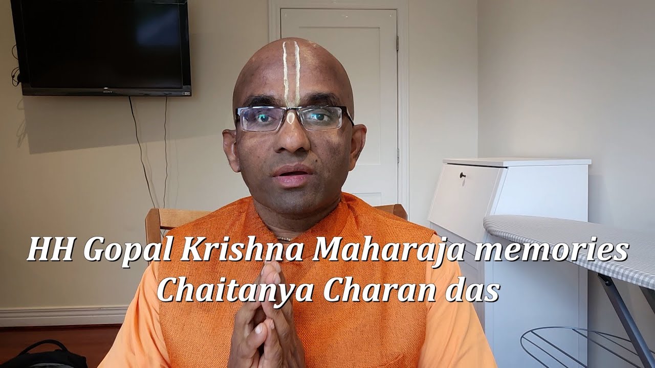 HH Gopal Krishna Maharaja memories - Chaitanya Charan