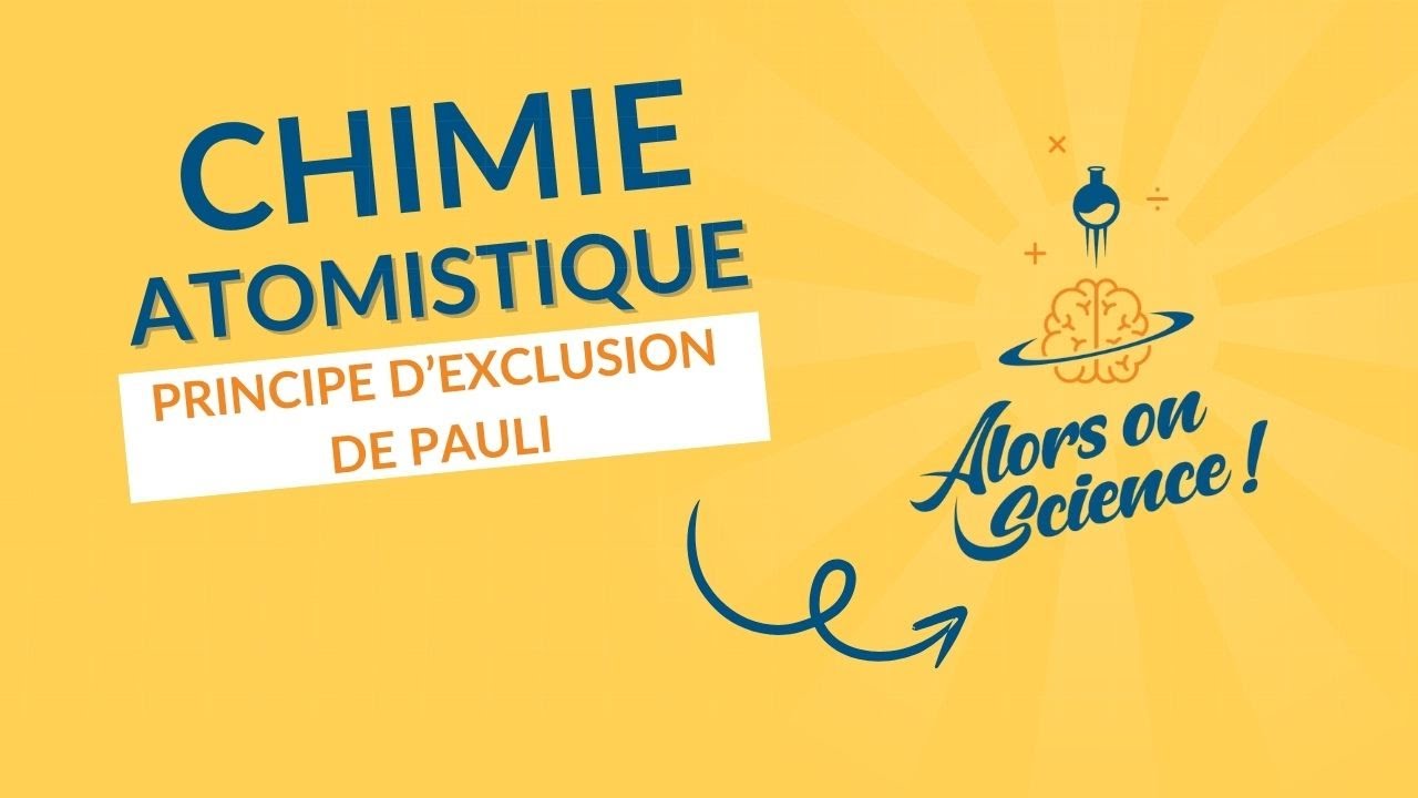Le Principe d'exclusion de Pauli en chimie – Explication simple et exemple pratique
