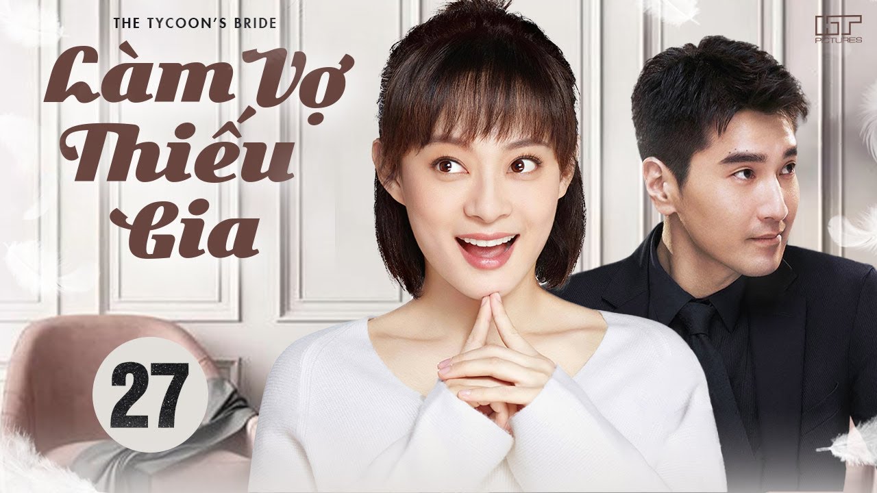 LÀM VỢ THIẾU GIA - Tập 27 | Tôn Lệ | Trọn Bộ Phim Tình Cảm Hiện Đại Hài Hước Mới Nhất 2023