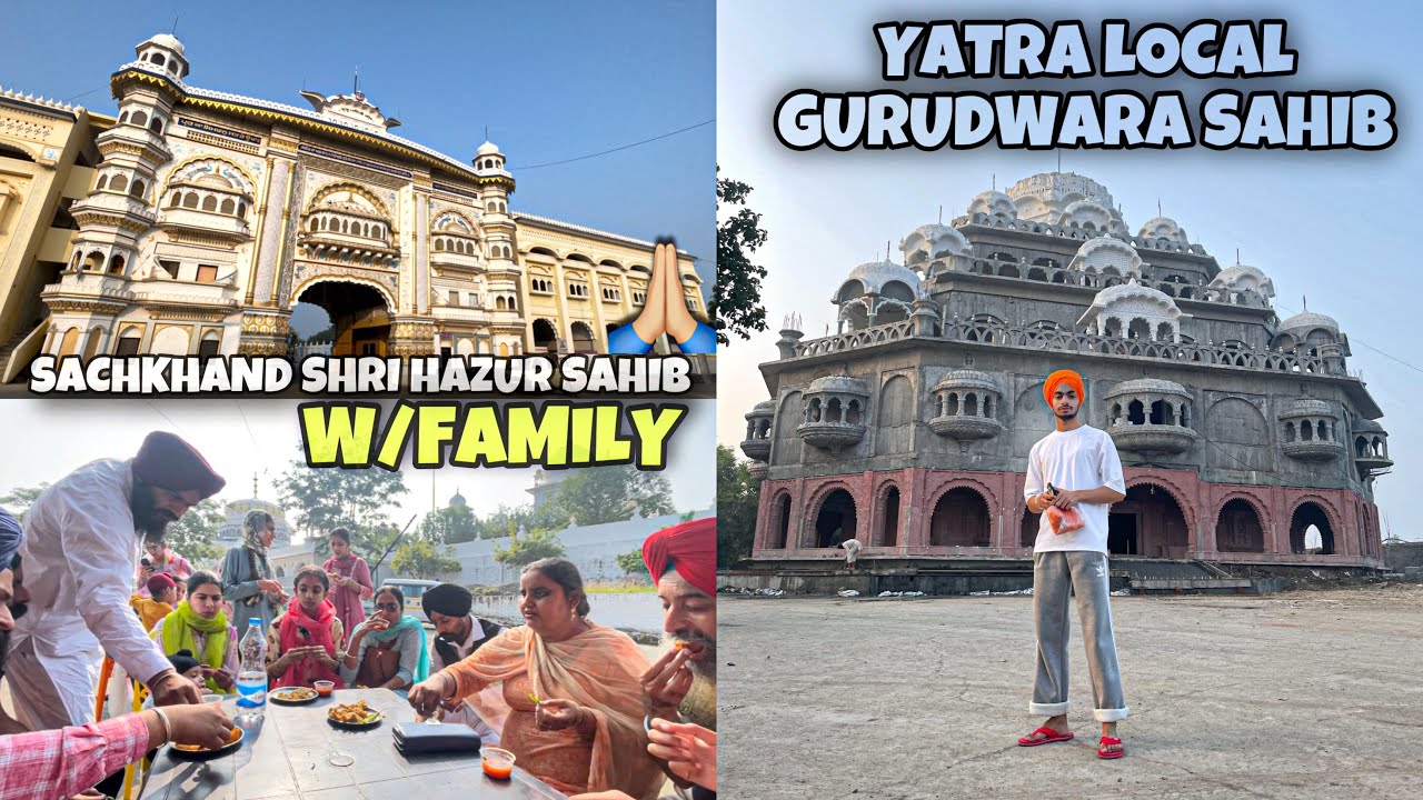 Yatra Local Gurudwara Sahib🙏🏼Sachkhand Shri Hazur Sahib