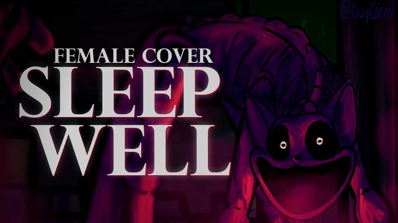 Sleep Well [Female Cover] | Poppy Playtime