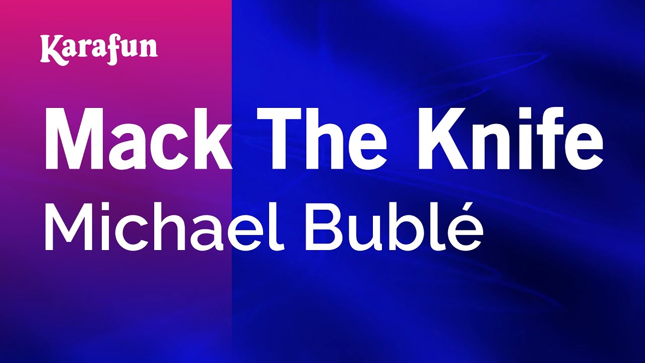 Mack the Knife - Michael Bublé | Karaoke Version | KaraFun