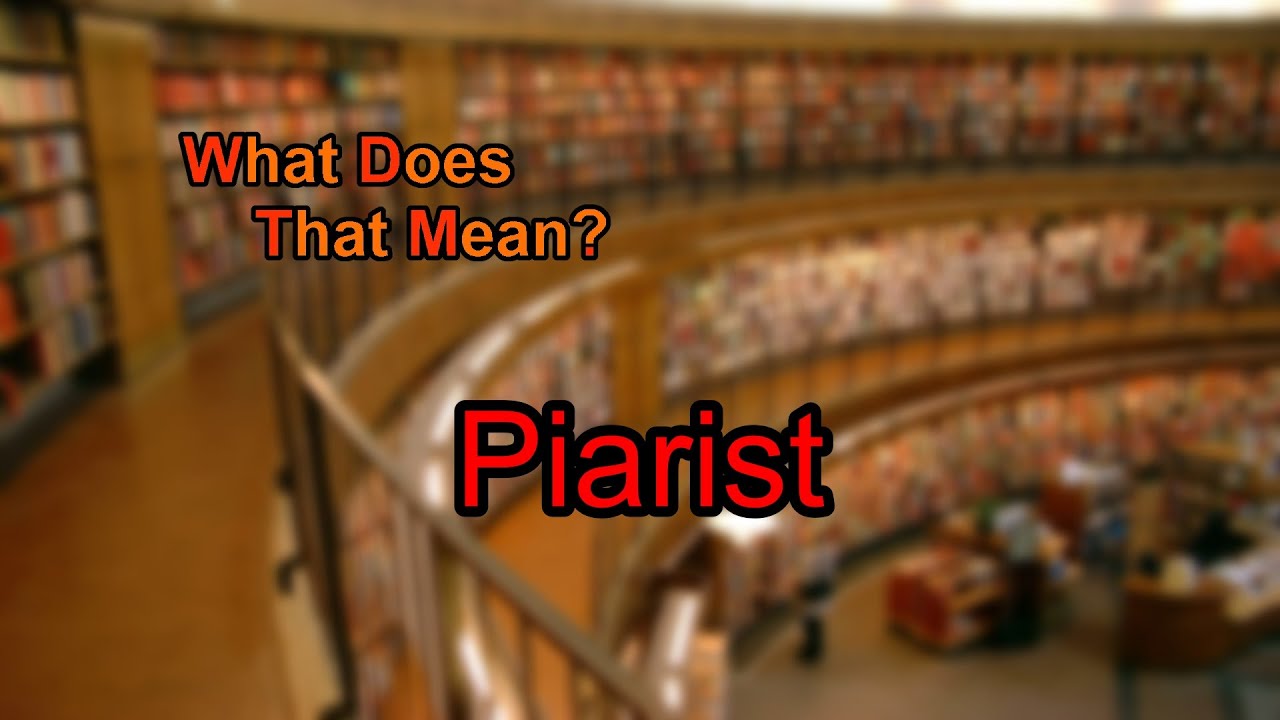 What does Piarist mean?