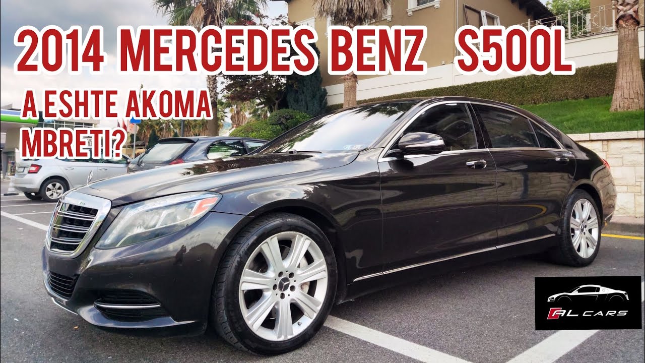 2014 Mercedes Benz S500L  | ALCARS | ALBANIAN CAR REVIEW | DRIVING POV | PER SHITJE