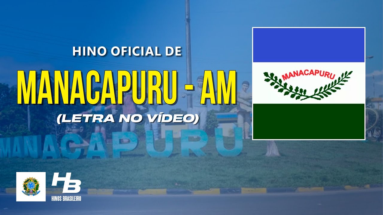 Hino de Manacapuru - AM (LEGENDADO)