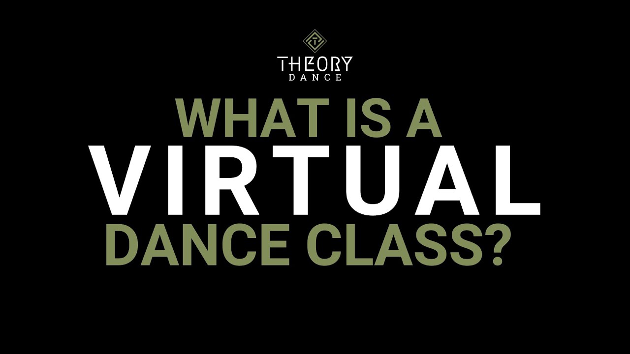 What is a Virtual Dance Class? | Theory Dance