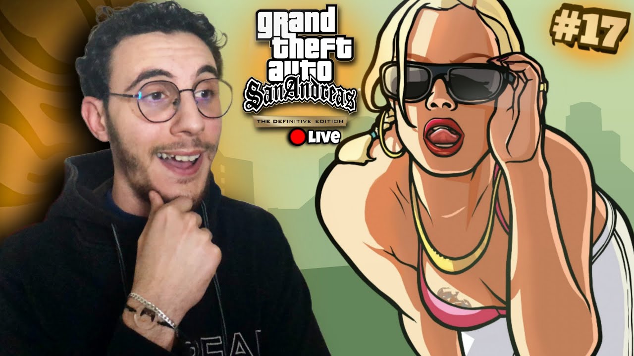 🔴LIVE - ProfGanG - GTA San Andreas The Definitive Edition #17