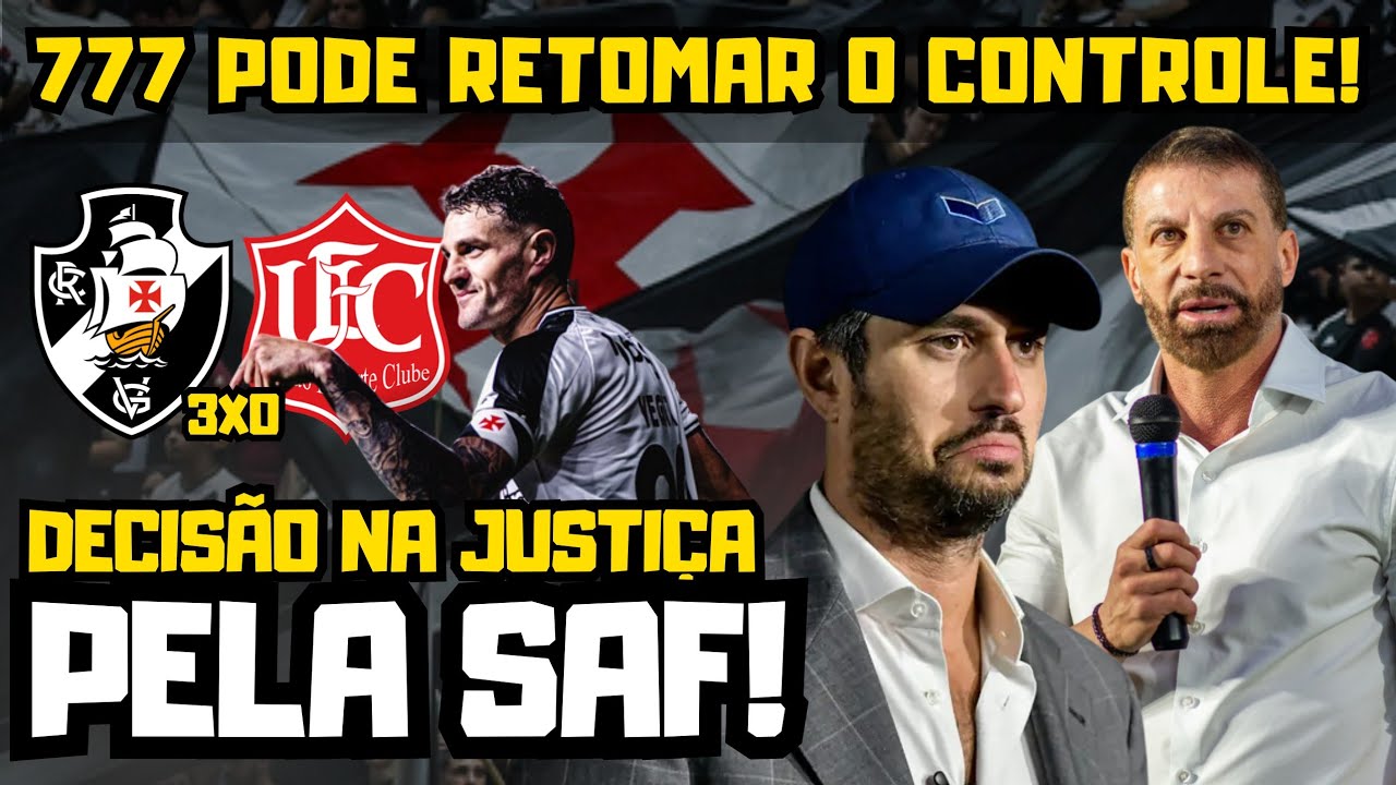 DECISÃO NA JUSTIÇA! 777 PODE RETOMAR A SAF DO VASCO! VASCO VENCE NA COPA DO BRASIL POR 3 A 0 #vasco