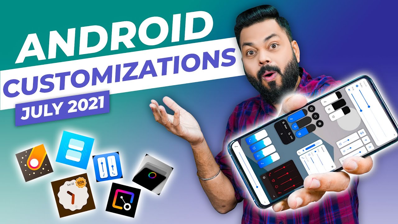 Customize Your Smartphone Like A Pro ⚡ Top Apps To Customize Your Android Phone | July 2021