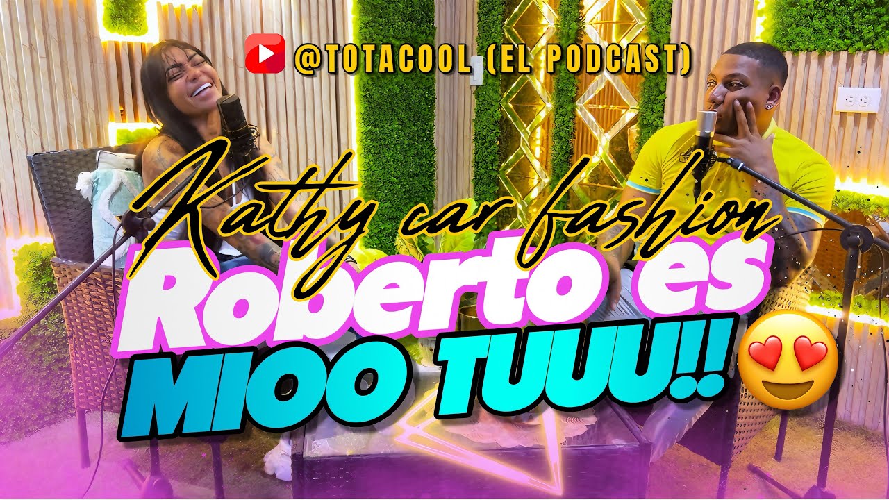 KATHY CAR FASHION ROBERTO ES MÍO TUU!!😍