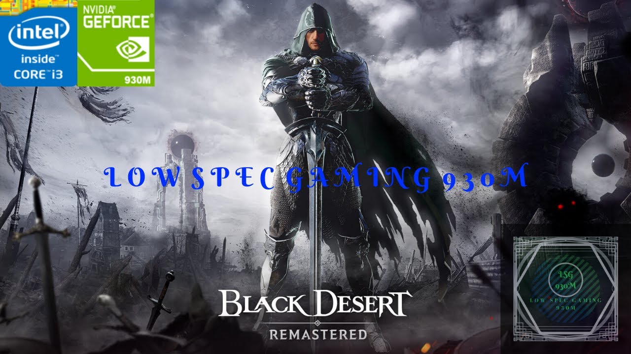 Black Desert Online | Nvidia 930M | Intel Core i3-4005U | 10Gb Ram |Asus A555LF/A455LF/X555LF/X455LF