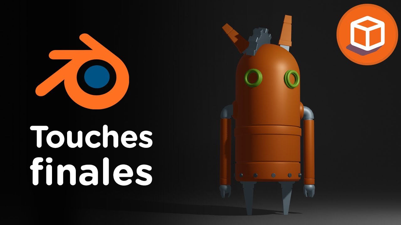 17 - Touches finales du Robot sur Blender - TUTO