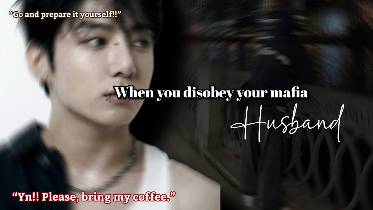 When you disobey your mafia husband Jungkook ff