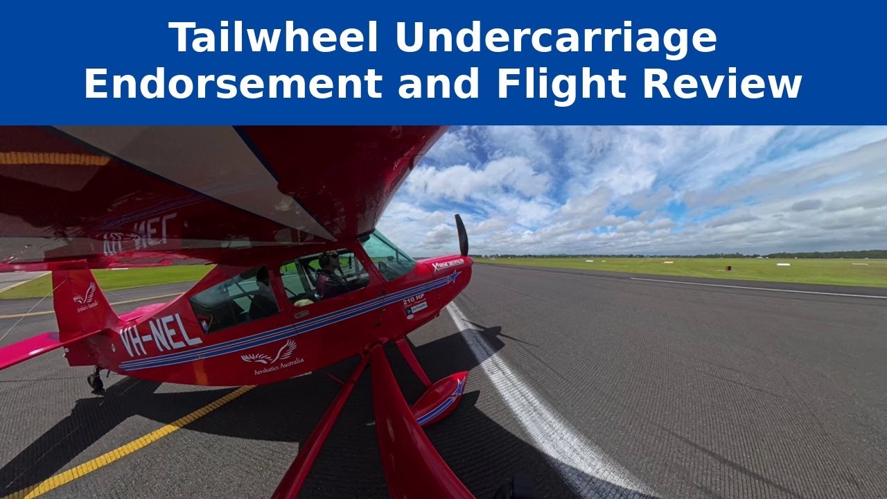 Tailwheel Endorsement and Flight Review
