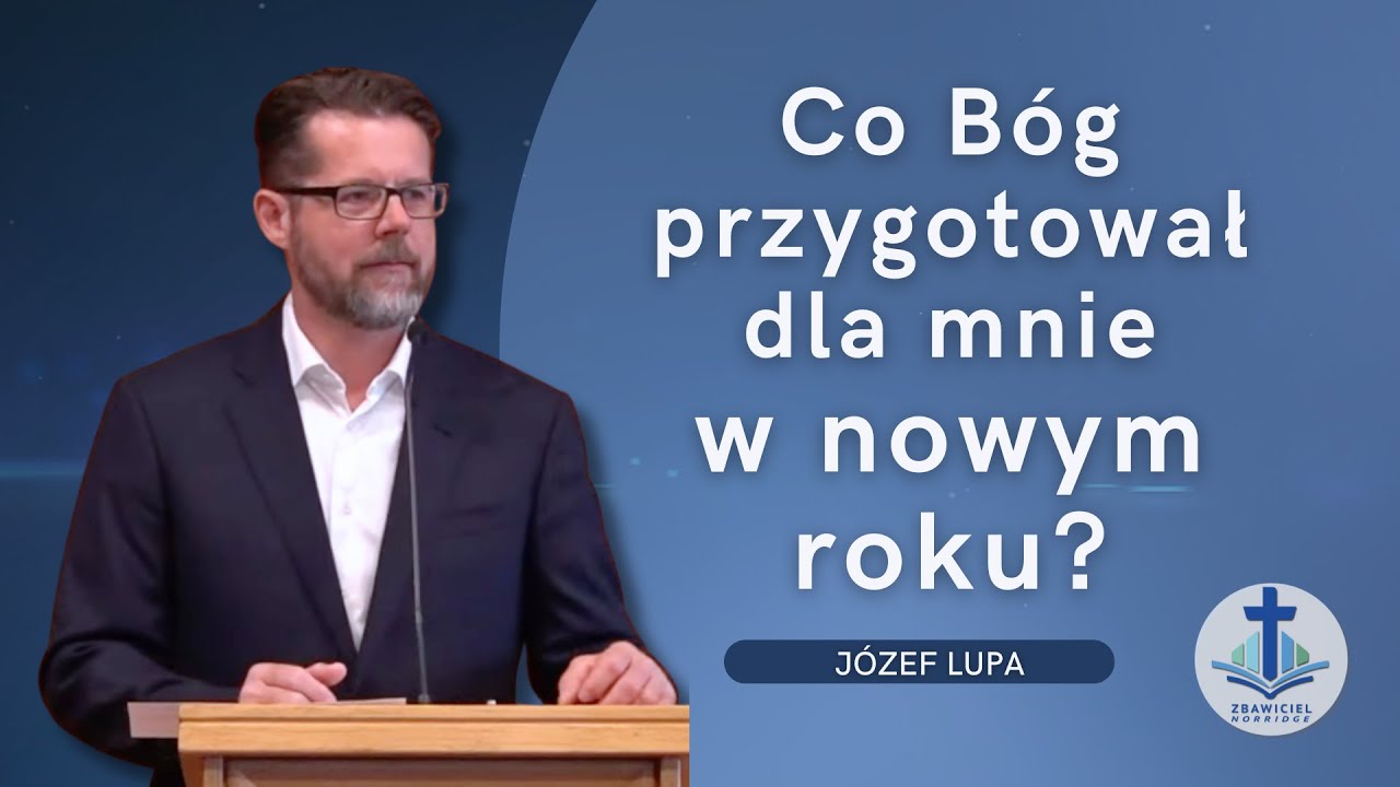 „Co Bóg przygotował dla mnie w nowym roku?”  |  Jozef Lupa