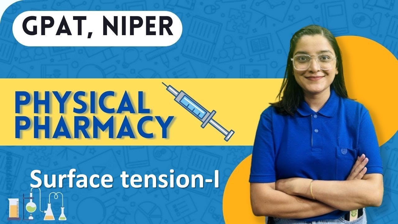Surface tension || Lecture-1 |  Physical pharmacy| In English Complete explanation #gdcclasses
