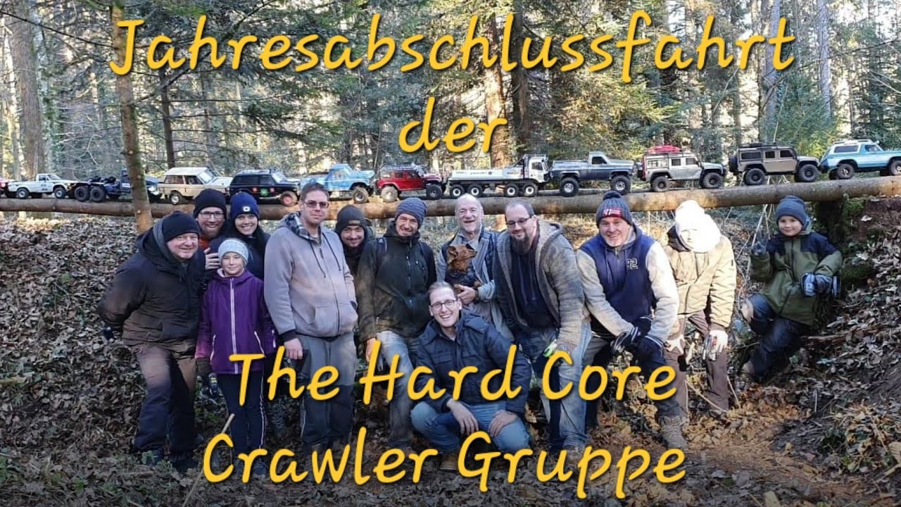 Jahres Abschlußfahrt der RC Crawler The Hard Core Teil 4. 4.🔔😊🙋‍♂️